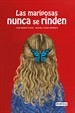 Portada del libro Las mariposas nunca se rinden